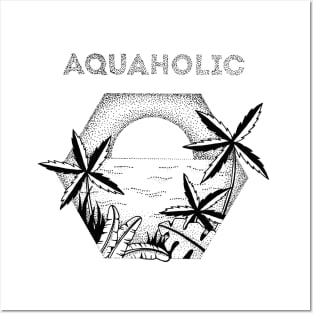 Aquaholic - tropical design Posters and Art